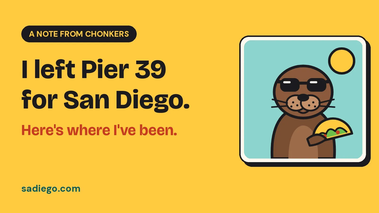 It’s Chonkers From Pier 39: I Moved to San Diego (Here’s Why)